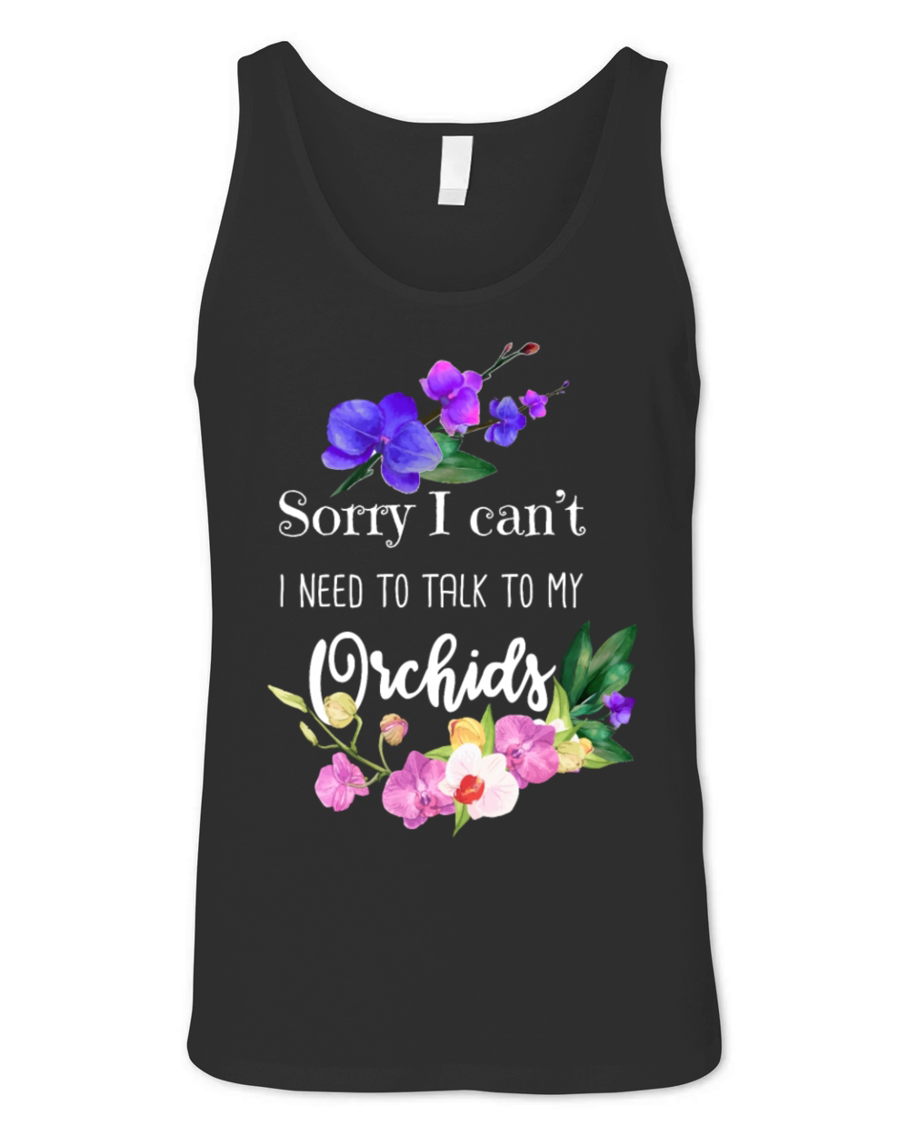 Sorry I Cant Orchid Lover Orchid Flower Unisex Jersey Tank