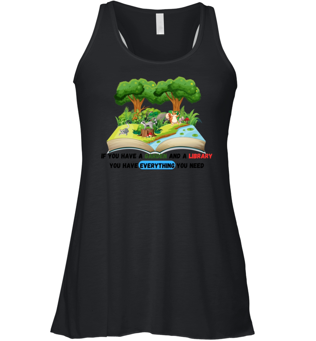 if you have garden and library you have everything Women's Flowy Tank Top