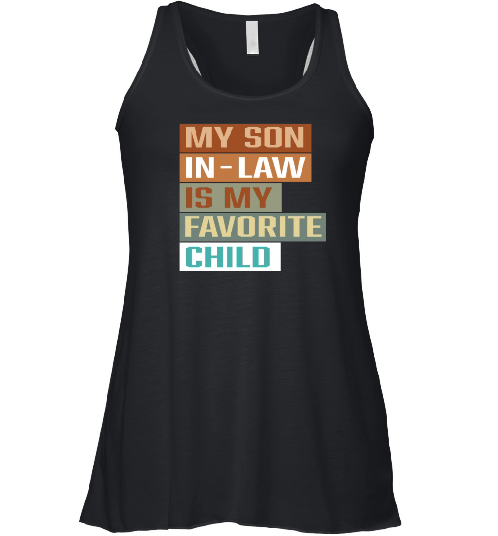 My Son in Law is My Favorite Child Retro Vintage Women's Flowy Tank Top