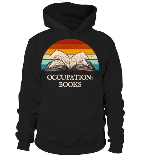 Occupation Books Funny Book Lover Humor Bookworm H Hoodie Unisex