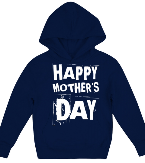 happy mothers day Kids Hoodie