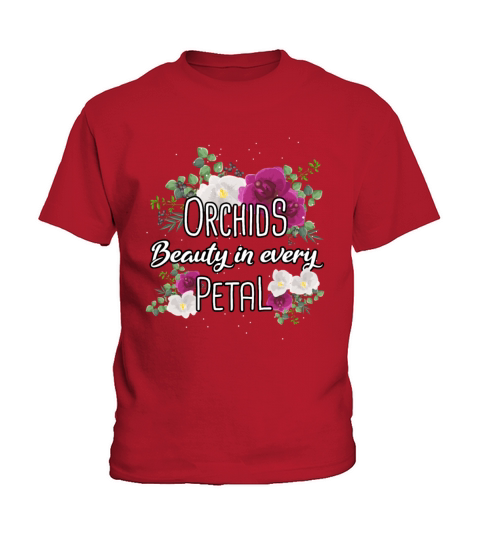 Orchids Beauty In Every Petal Orchid Flowers Kids T-Shirt