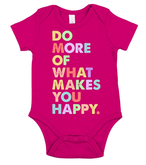 Do More Of What Makes You Happy T-Shirt Design Short Sleeve Baby One-Piece