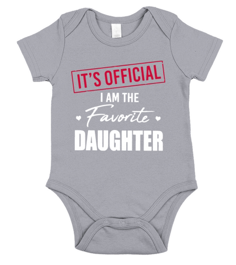 Its Official I Am The Favorite Daughter Family Lo Short Sleeve Baby One-Piece