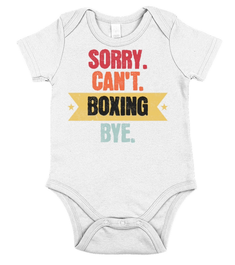 Sorry Cant Boxing Bye Funny Boxing Sayings Men Wom Short Sleeve Baby One-Piece