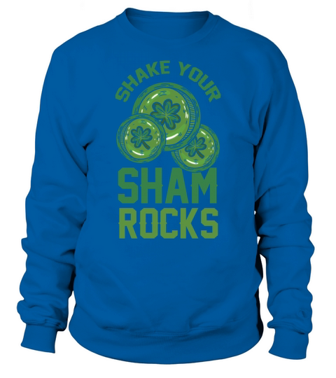 Funny Irish Saint Patricks Day Shake Your Sweatshirt Unisex