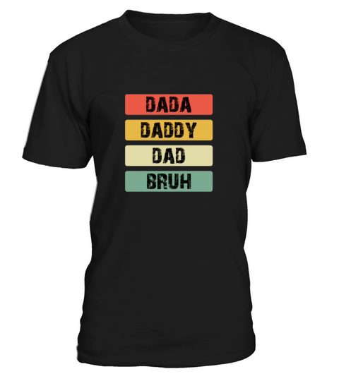 Dada Daddy Dad Bruh Fathers Day Vintage Funny T-Shirt Unisex