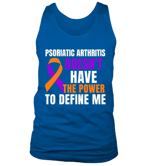 Psoriatic Arthritis Doesnt Have The Power To Tank Top Unisex