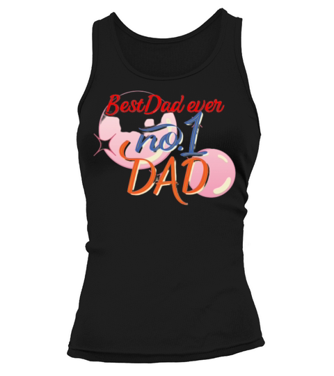 Best dad ever no1 dad fathers day t-shirt Tank top Woman