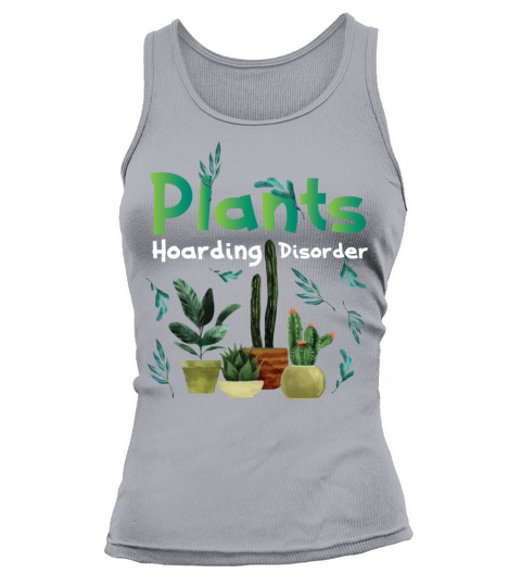 Funny Plant Hoarding And Garden Lover Quote Hobby Tank top Woman