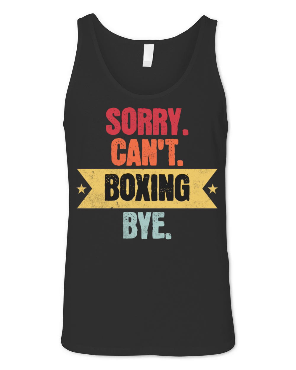 Sorry Cant Boxing Bye Funny Boxing Sayings Men Wom Unisex Jersey Tank