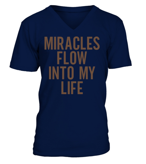 Miracles Flow Into My Life V-Neck T-shirt