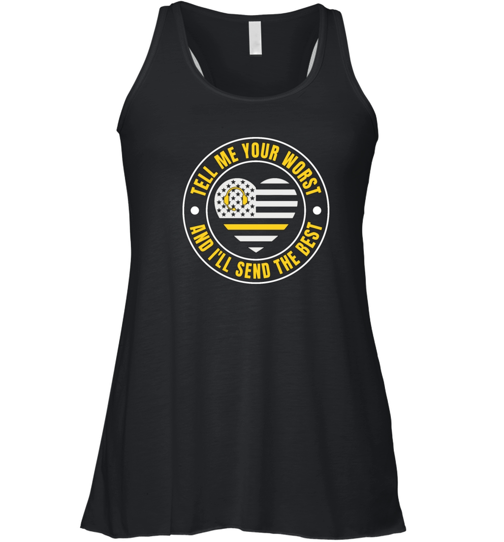 911 Dispatcher Tell Me Your Worst Police Paramedic Women's Flowy Tank Top