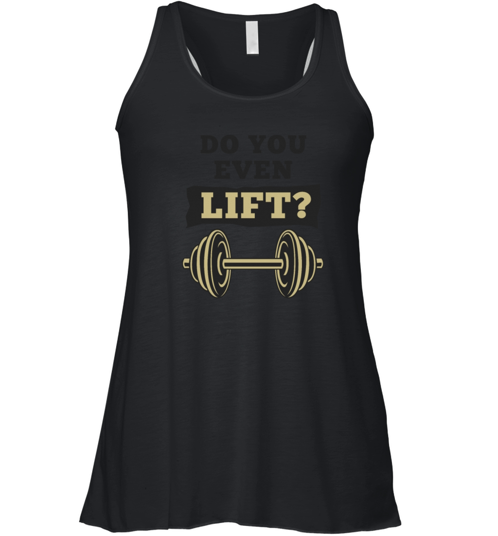 Do You Even Lift Women's Flowy Tank Top