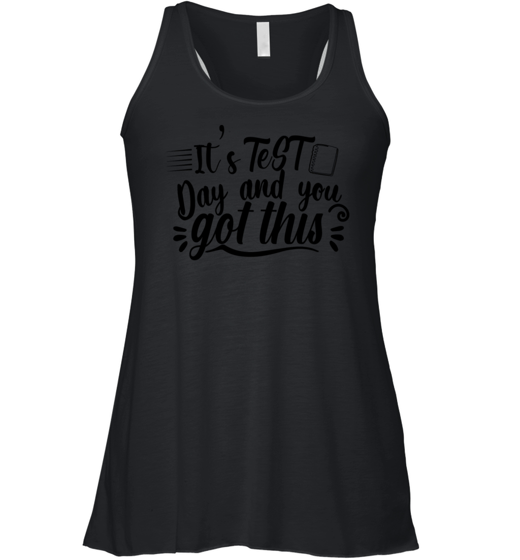 It s Test Day You Got This Funny Teacher Student Women's Flowy Tank Top