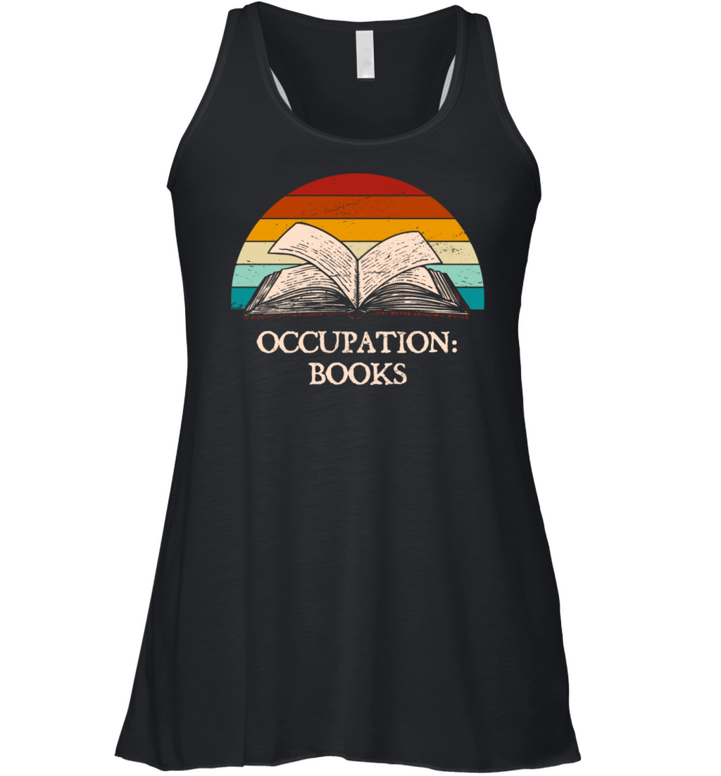 Occupation Books Funny Book Lover Humor Bookworm H Women's Flowy Tank Top
