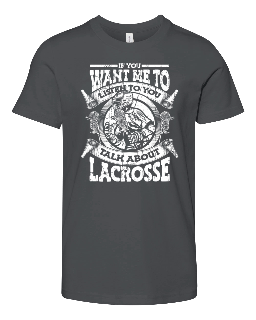 If You Want Me To Listen Talk About Lacrosse Youth Unisex Jersey Tee