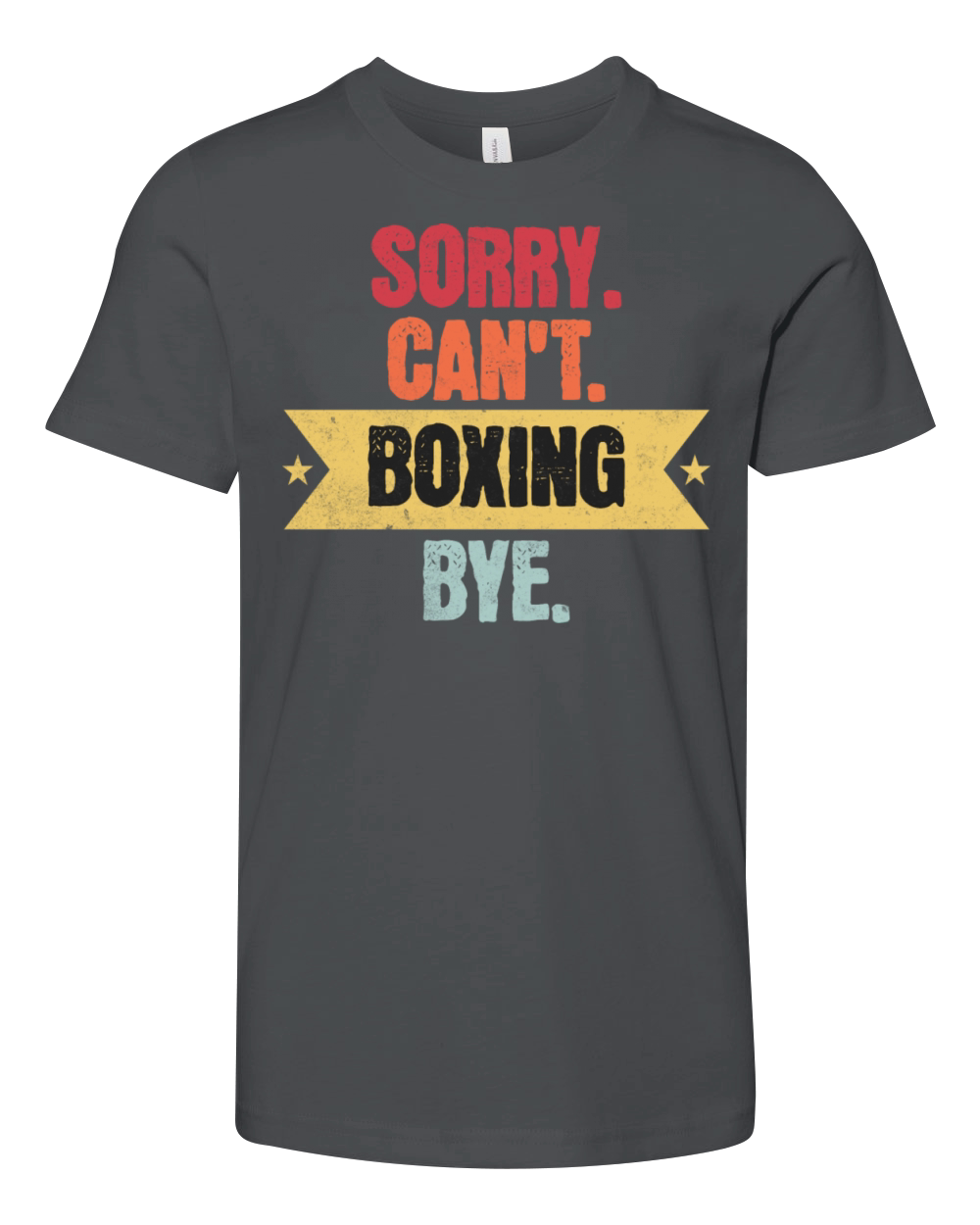 Sorry Cant Boxing Bye Funny Boxing Sayings Men Wom Youth Unisex Jersey Tee