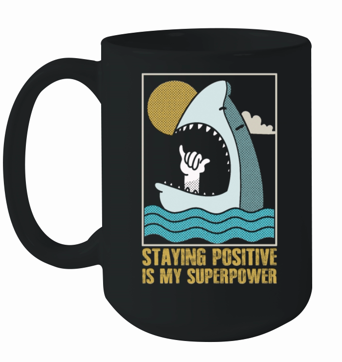 Staying Positive Is My Superpower Ceramic Mug