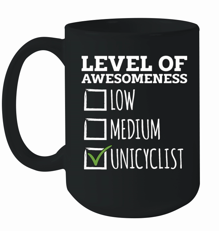 Unicycle Level Of Awesomeness Bicycle Unicyclist Ceramic Mug