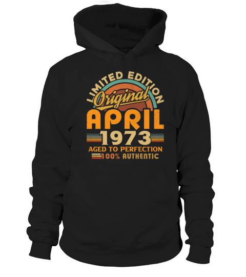 1973 April Vintage Born in 1973 April Gift Hoodie Unisex