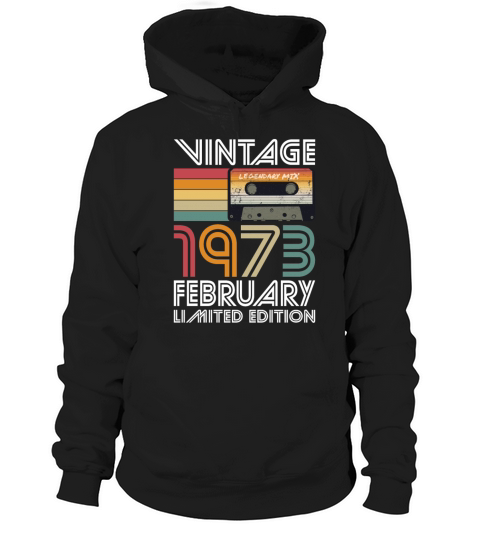 50th birthday february 1973 vintage 1973 Hoodie Unisex