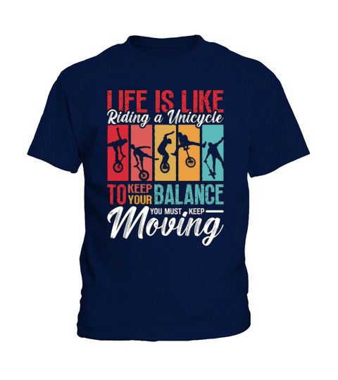 Unicycle Life Is Like Riding One Wheel Unicyclist Kids T-Shirt