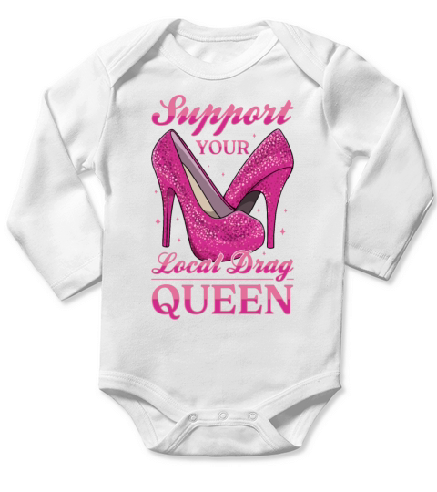 LGBTQ Support Your Local Drag Queen Pride Long Sleeve Baby One-Piece