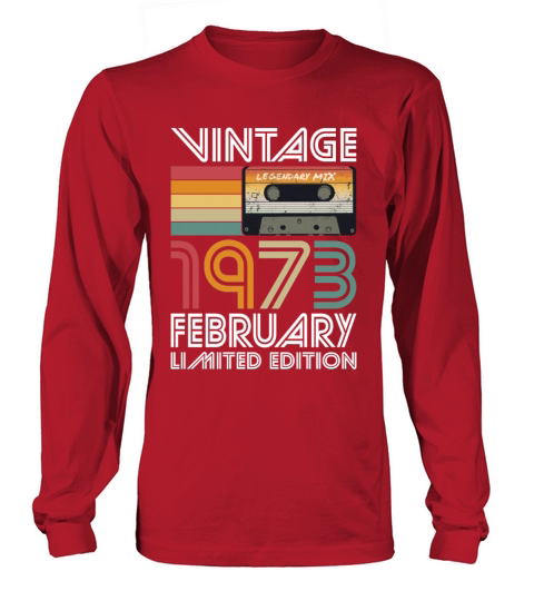 50th birthday february 1973 vintage 1973 Long sleeved Unisex