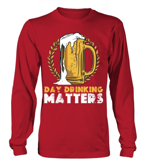 Day Drinking Matters Vintage Glass Of Beer Long sleeved Unisex