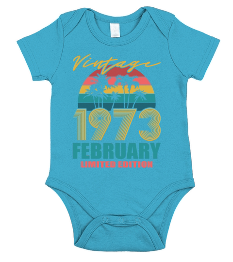 50th birthday february 1973 vintage 1973 Short Sleeve Baby One-Piece