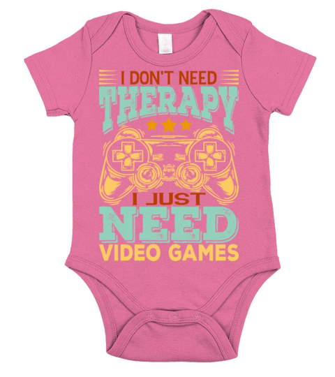 I Dont Need Therapy I Just Need Video Games Short Sleeve Baby One-Piece
