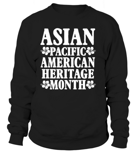 Asian Pacific American Heritage Month Sweatshirt Unisex