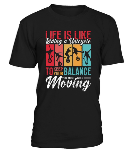 Unicycle Life Is Like Riding One Wheel Unicyclist T-Shirt Unisex