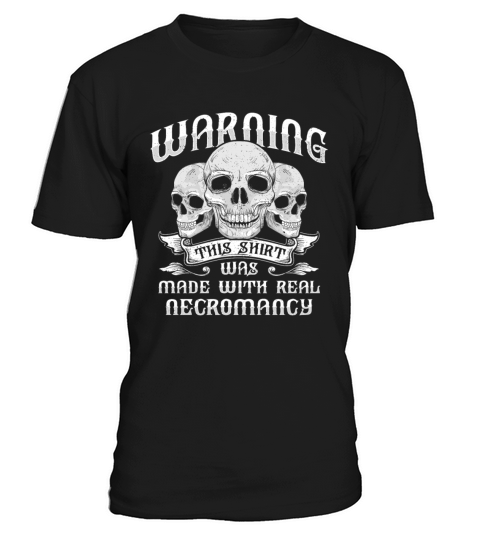 Warning This Shirt Was Made With Necromancy T-Shirt Unisex