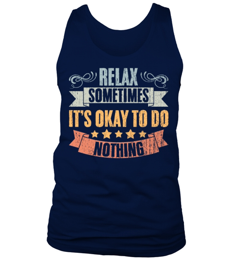 Relax Vintage Positivity Sometimes Its Okay To Do Tank Top Unisex