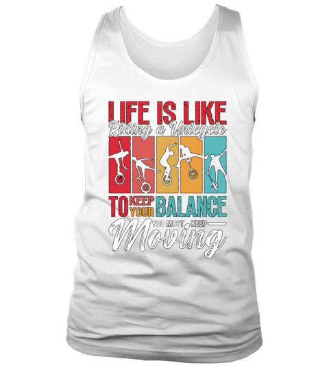 Unicycle Life Is Like Riding One Wheel Unicyclist Tank Top Unisex