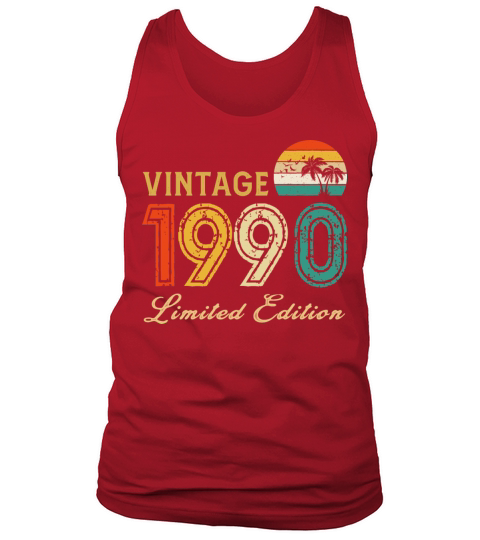 Vintage 1990 Limited Edition Made In 1990 Birthday Tank Top Unisex