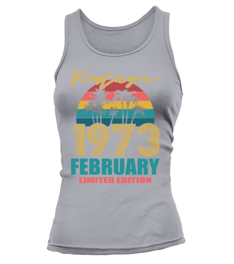 50th birthday february 1973 vintage 1973 Tank top Woman