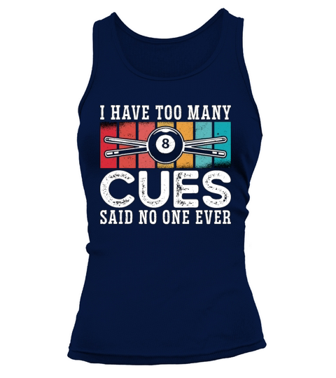 Cue Sports I Have Too Many Cues Said Retro Snooker Tank top Woman