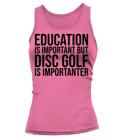 Disc Golf Is Importanter Tank top Woman