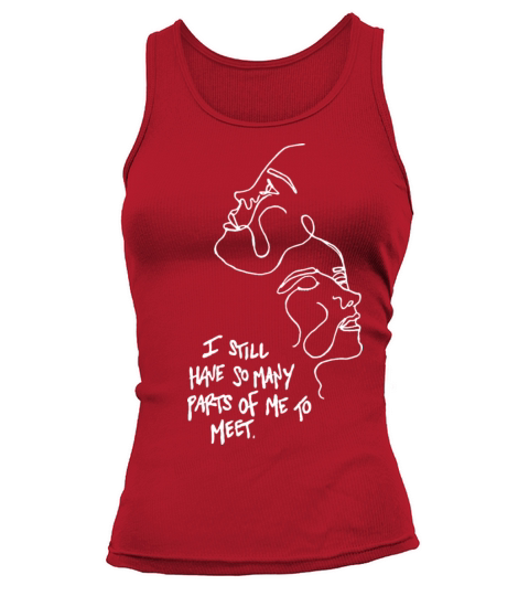 I Still Have So Many Parts Of Me To Meet Tank top Woman