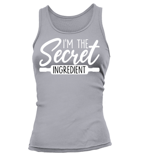 Im The Secret Ingredient Funny Cook Quote Tank top Woman
