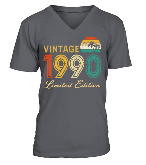 Vintage 1990 Limited Edition Made In 1990 Birthday V-Neck T-shirt