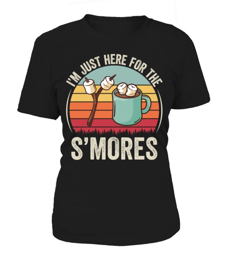 I m Just Here For The Smores Funny Camping SMores Women's T-Shirt