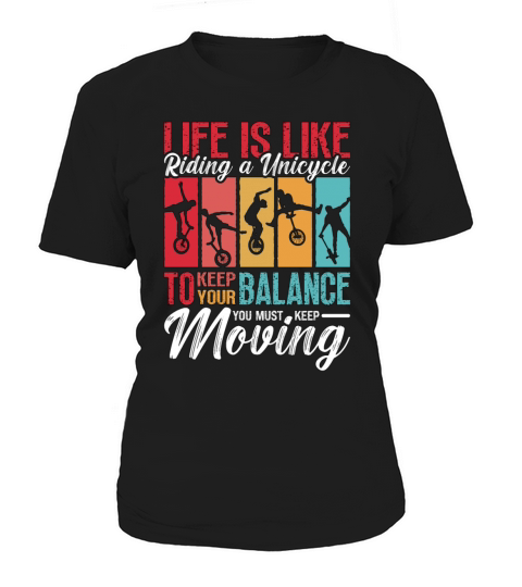 Unicycle Life Is Like Riding One Wheel Unicyclist Women's T-Shirt