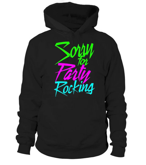 Funny Humor for Boys and Girls - Party Rocking Hoodie Unisex