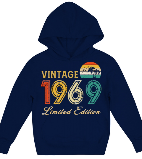 Vintage 1969 Limited Edition Made In 1969 Birthday Kids Hoodie