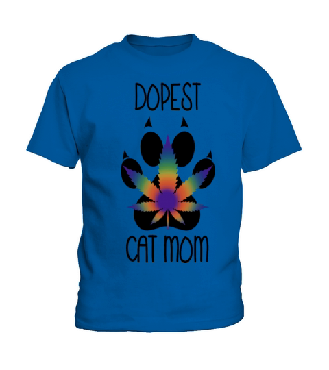 Dope Cat Mom Marijuana Who Loves Cats Kids T-Shirt