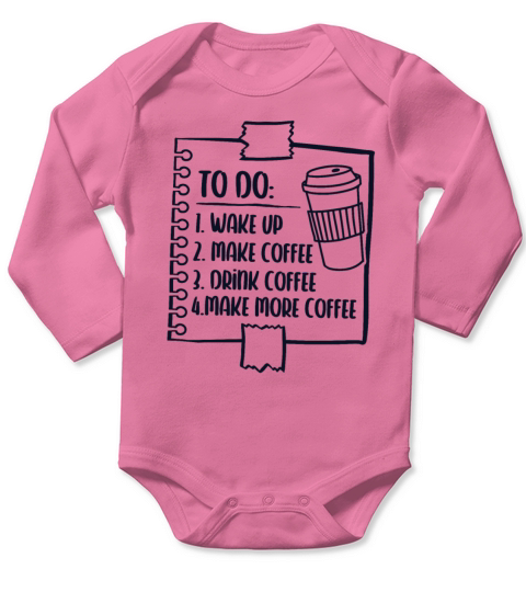 To Do List Barista Queen Latte Art Coffee Lover Long Sleeve Baby One-Piece